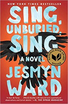 Book Cover "Sing, Unburied, Sing" by Jesmyn Ward