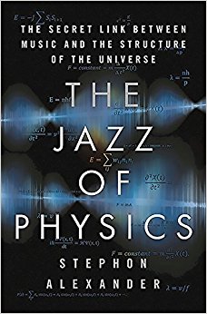 "Cover of the book 'The Jazz of Physics' by Stephon Alexander"