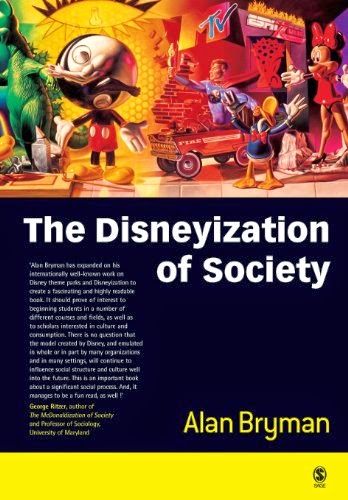 "Cover of the book 'The Disneyization of Society' by Alan Bryaman"