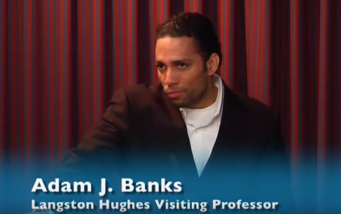 "Adam J. Banks, Langston Hughes Visiting Professor"