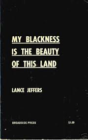 "Cover of the book 'My Blackness Is the Beauty of this Land' by Lance Jeffers"