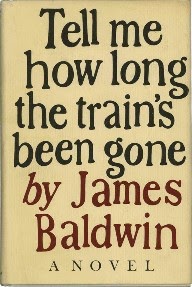 "Cover of the book 'Tell me how long the train's been gone' by James Baldwin"