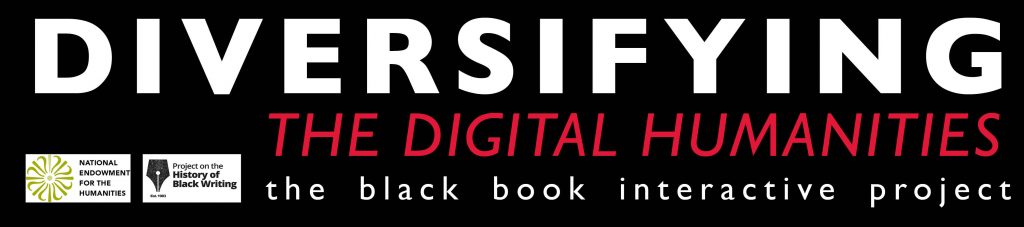 "Diversifying The Digital Humanities; the black book interactive project"