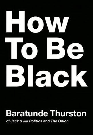 "Cover of the book 'How to be Black' by Baratunde Thurston"