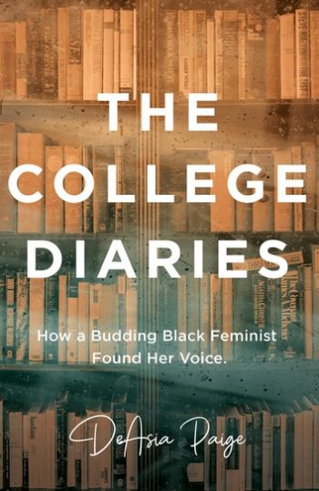 "Cover of the book 'The College Diaries' by DeAsia Page"