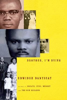 "Cover of the book 'Brother, I'm Dying' by Edwidge Danticat"