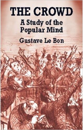 "Cover of the book 'The Crowd: A Study of the Popular Mind' by Gustave Le Bon"