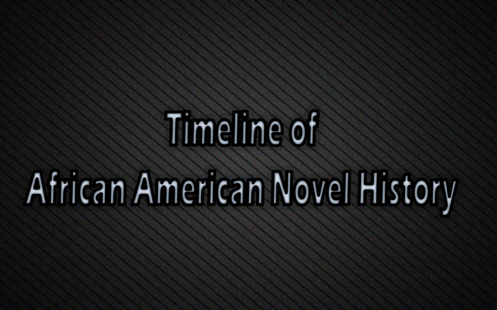 "Timeline of African American Novel History"