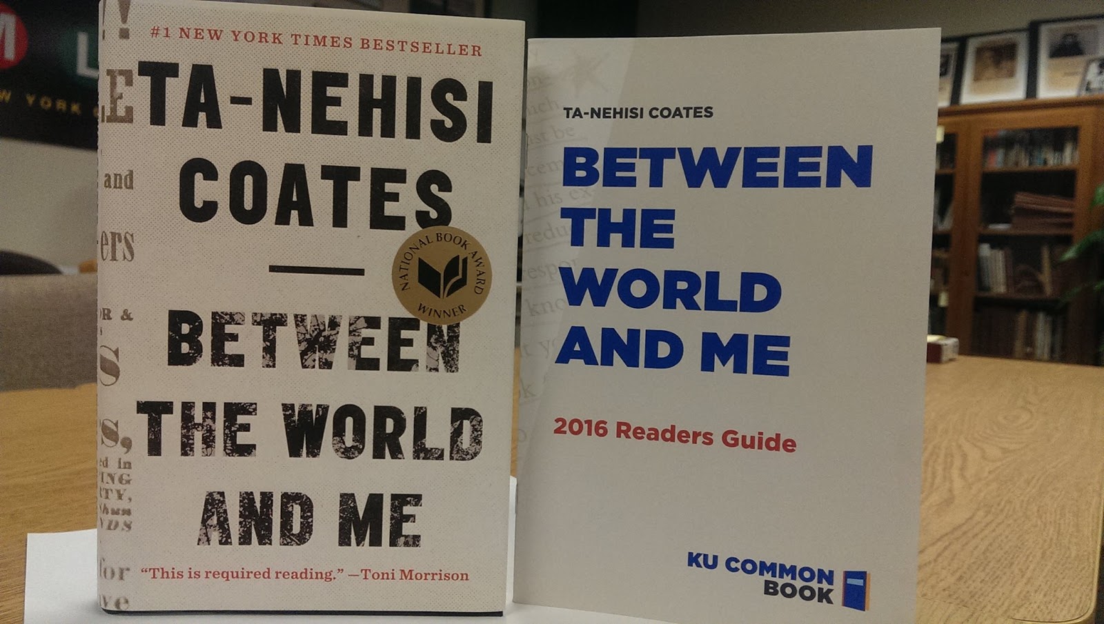 Two of Ta-Nehisi Coates's books Between the World and Me and Between the World and Me 2016 Readers Guide