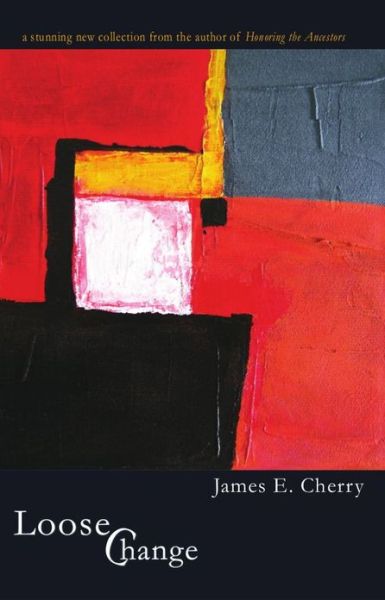 "Cover of the book 'Loose Change' by James E. Cherry"