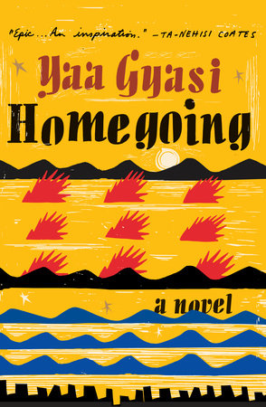 the cover of Homegoing by Yaa Gyasi