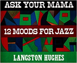 "Cover of the book 'Ask Your Mama: 12 Moods for Jazz' by Langston Hughes"